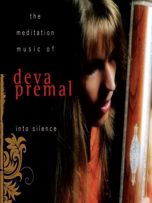 Title details for Into Silence by Deva Premal - Available